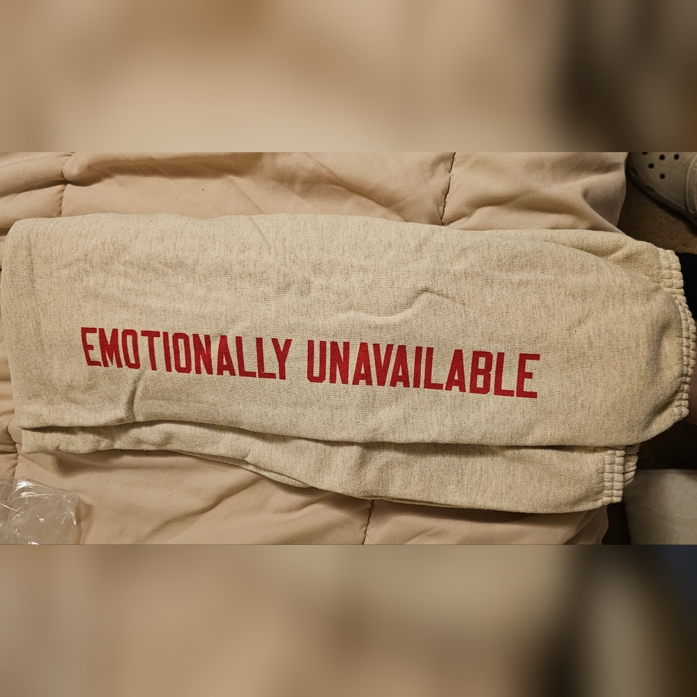Emotionally Unavailable/Champion Sweatpants